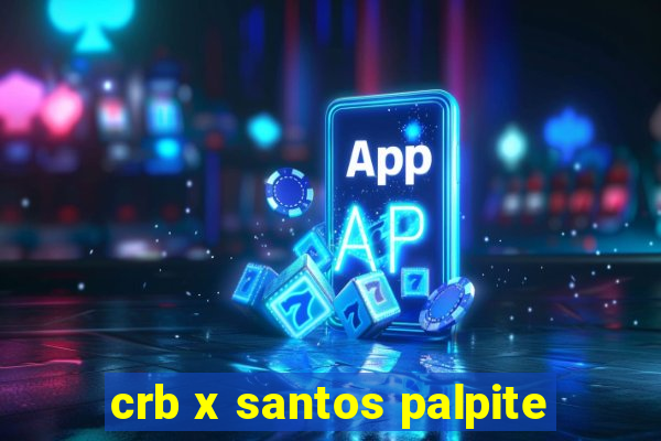 crb x santos palpite